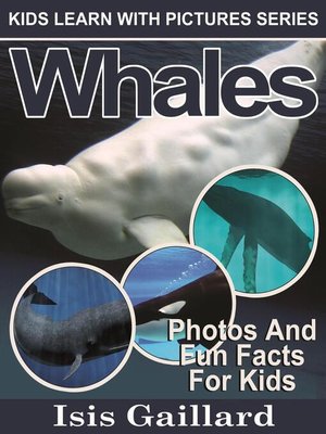 cover image of Whales Photos and Fun Facts for Kids